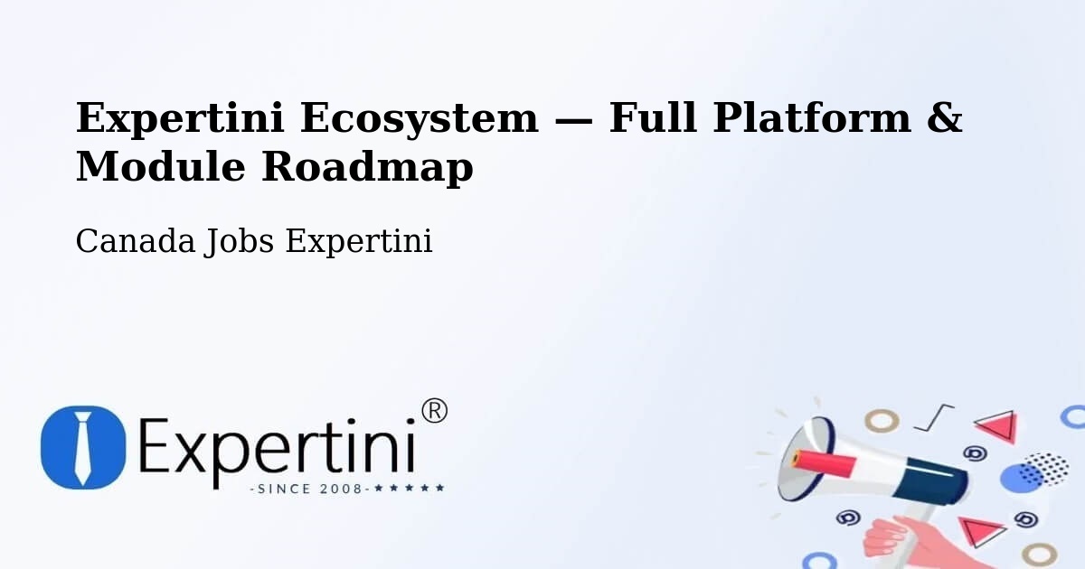 Expertini Ecosystem — Full Platform & Module Roadmap – Salmon Arm