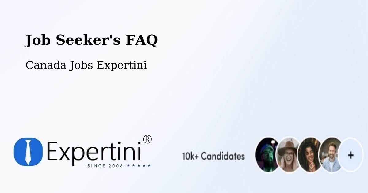 Job Seeker's FAQ - Canada Jobs Expertini