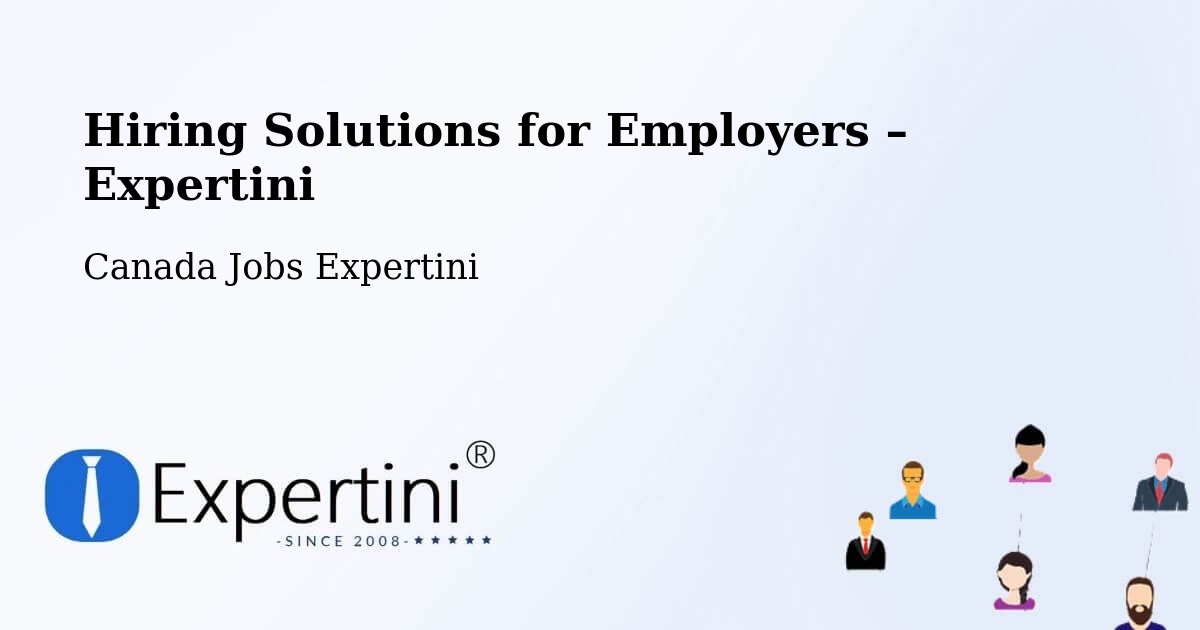 Hiring Solutions for Employers in Salmon Arm - Salmon Arm, Canada Jobs Expertini